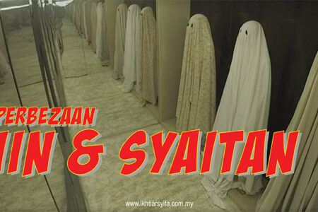 Perbezaan Jin Dan Syaitan Ikhtiar Syifa